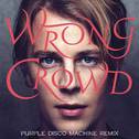 Wrong Crowd (Purple Disco Machine Remix)专辑