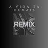 Mc DB - A Vida Ta Demais Remix