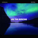 See the aurora专辑