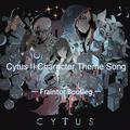 Cytus II Character Theme Song (Fraintor Bootleg)