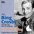 El Senor Bing (Original Album Plus Bonus Tracks, 1960)