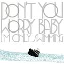 Don't You Worry Baby (I'm Only Swimming)专辑