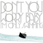 Don't You Worry Baby (I'm Only Swimming)专辑
