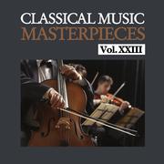 Classical Music Masterpieces, Vol. XXIII