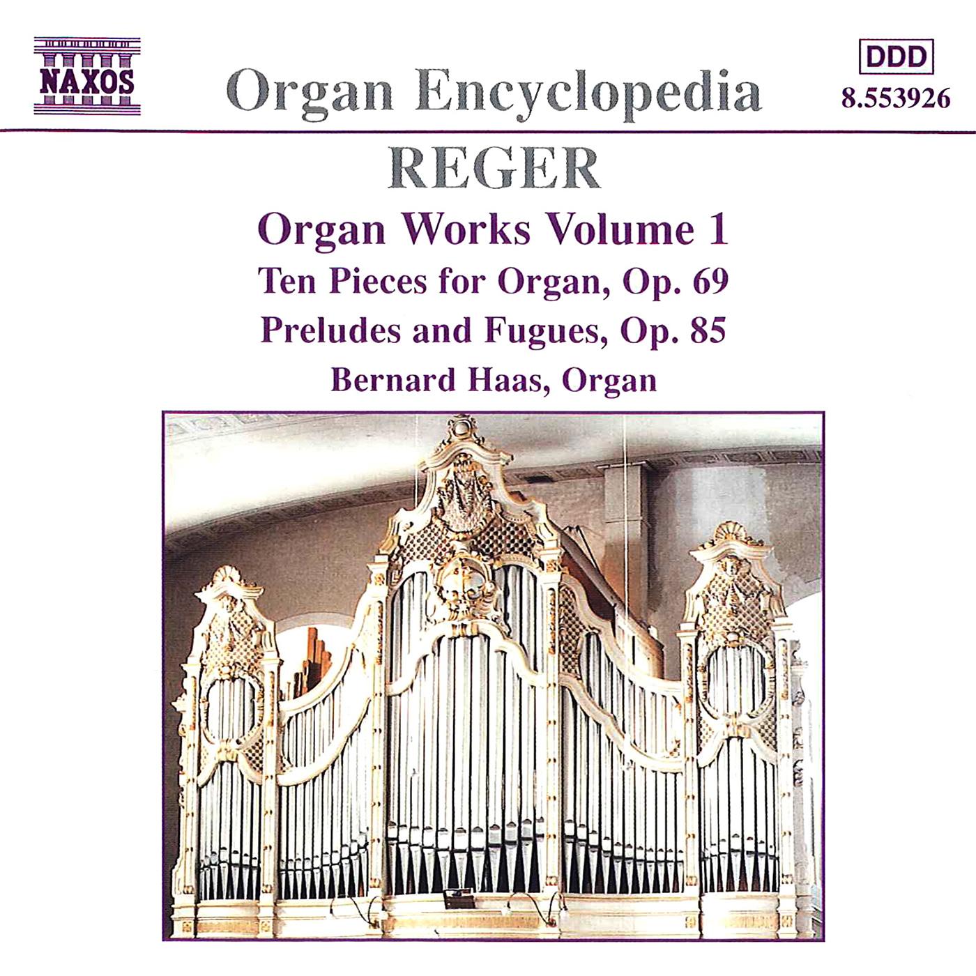REGER, M.: Organ Works, Vol.  1 - 10 Pieces for Organ / Preludes and Fugues (B. Haas)