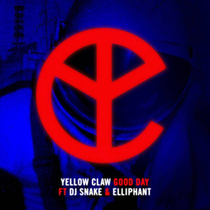 Yellow Claw&DJ Snake&Elliphant-Good Day 原版立体声伴奏 （降3半音）