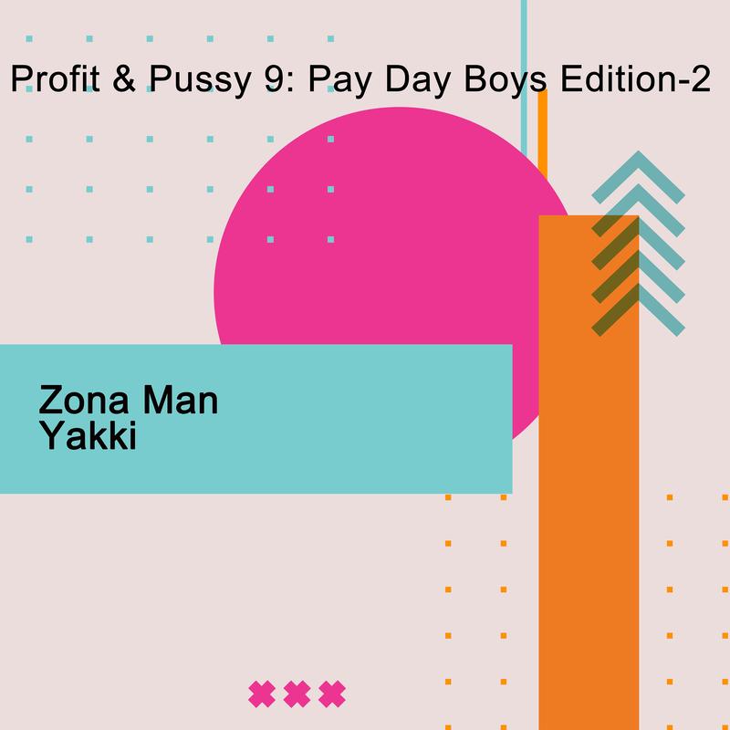 Profit & Pussy 9: Pay Day Boys Edition-2