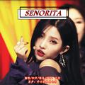 Senorita（Cover：(G)I-DLE）