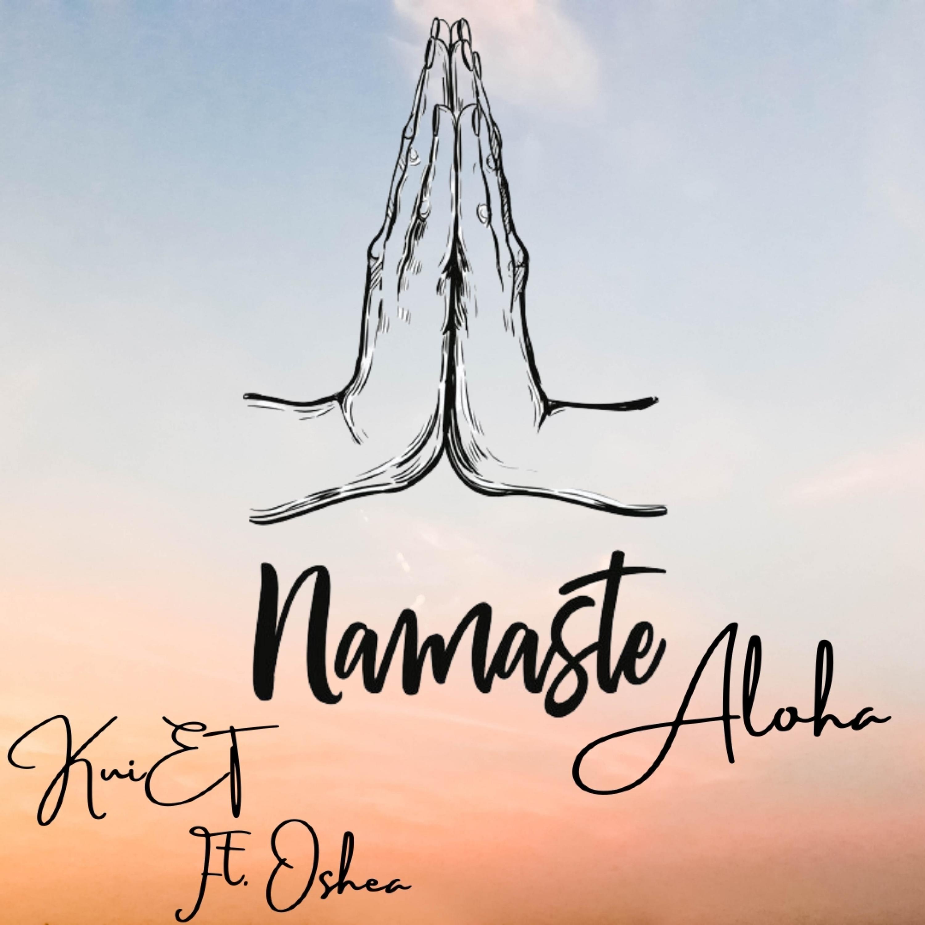 Namaste, Aloha (feat. Oshea)