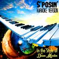 S'posin' (In the Style of Dean Martin) [Karaoke Version] - Single