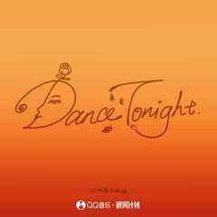 Dance tonight (with 狄迪D-DAY伴奏)