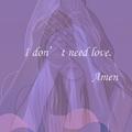 I don't need love