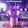 Big Pressure - DRANK