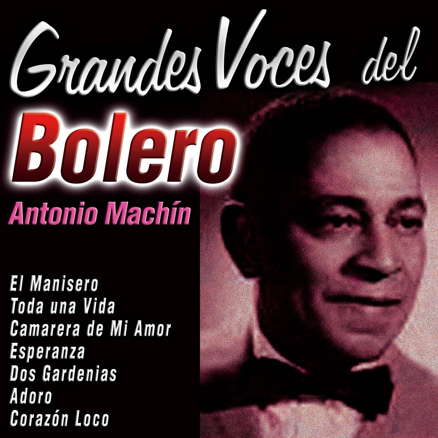 Grandes Voces del Bolero: Antonio Machín