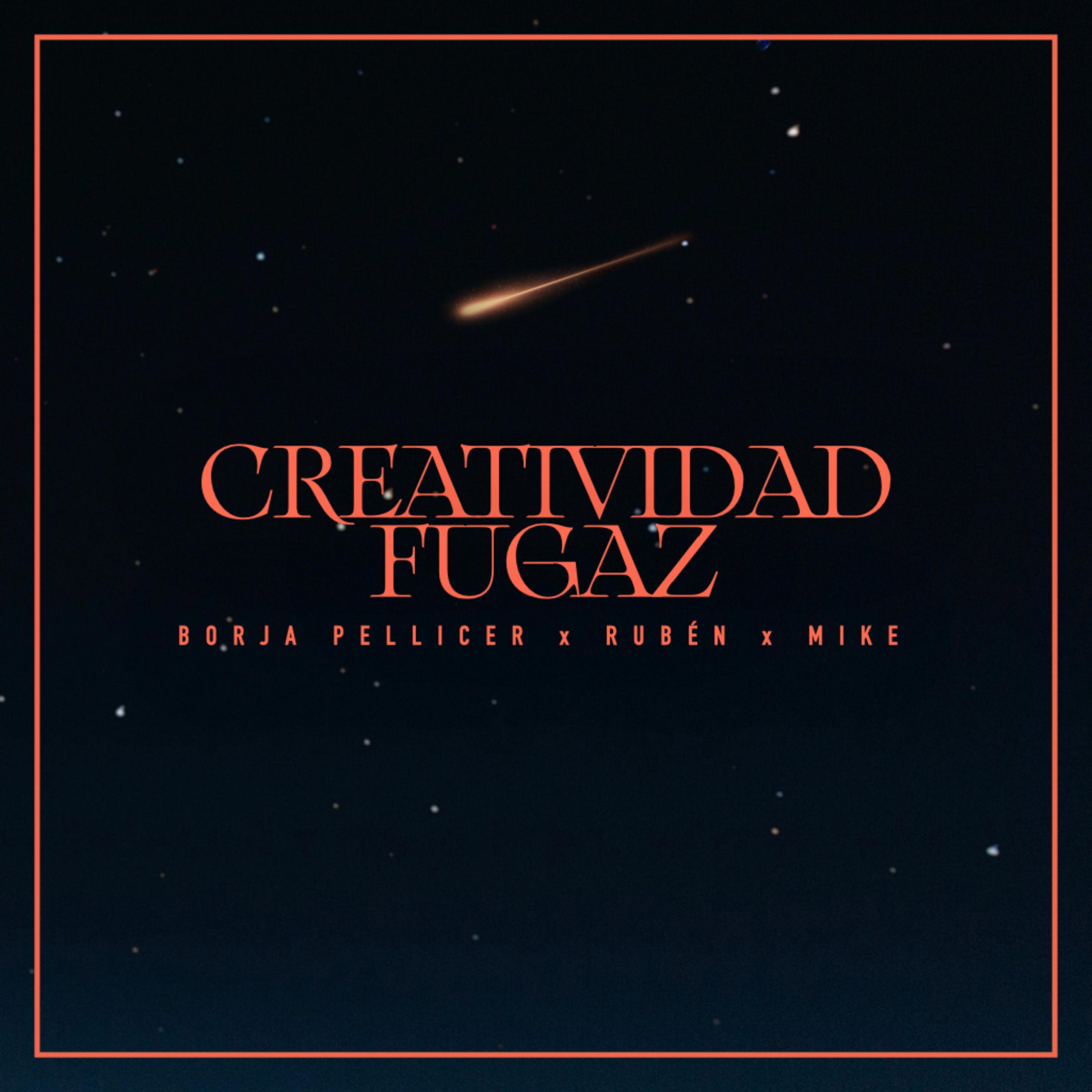 Creatividad fugaz (feat. Iron mike & Rubén)