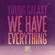 We Have Everything