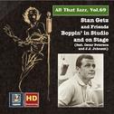 ALL THAT JAZZ, Vol. 69 - Stan Getz and Friends:  Boppin' in Studio and on Stage (1949-1957)