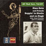 ALL THAT JAZZ, Vol. 69 - Stan Getz and Friends:  Boppin' in Studio and on Stage (1949-1957)