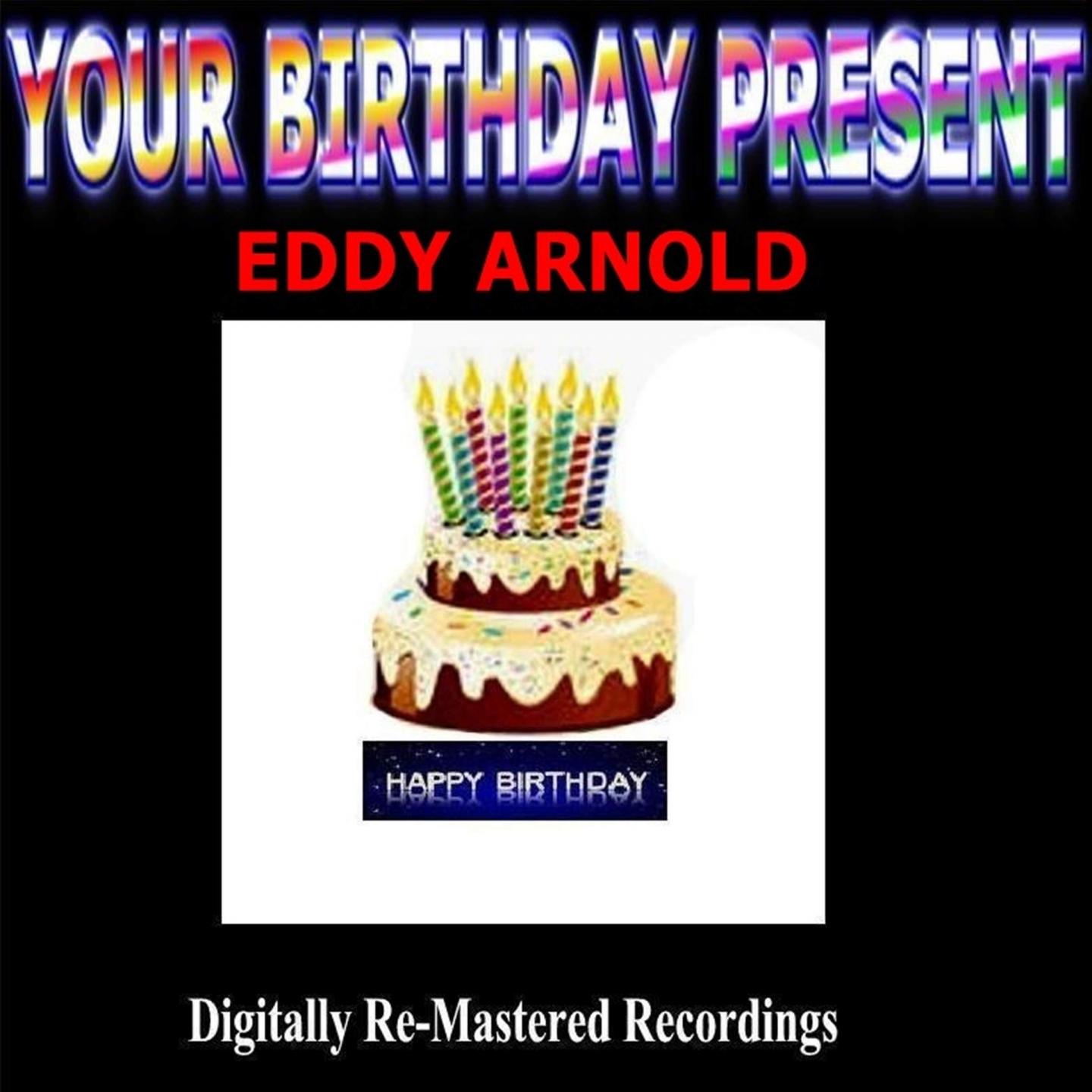 Your Birthday Present - Eddy Arnold