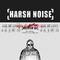 HARSH NOISE专辑