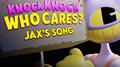 Knock Knock Who Cares? (Jax's Song) (feat. Michael Kovach)专辑