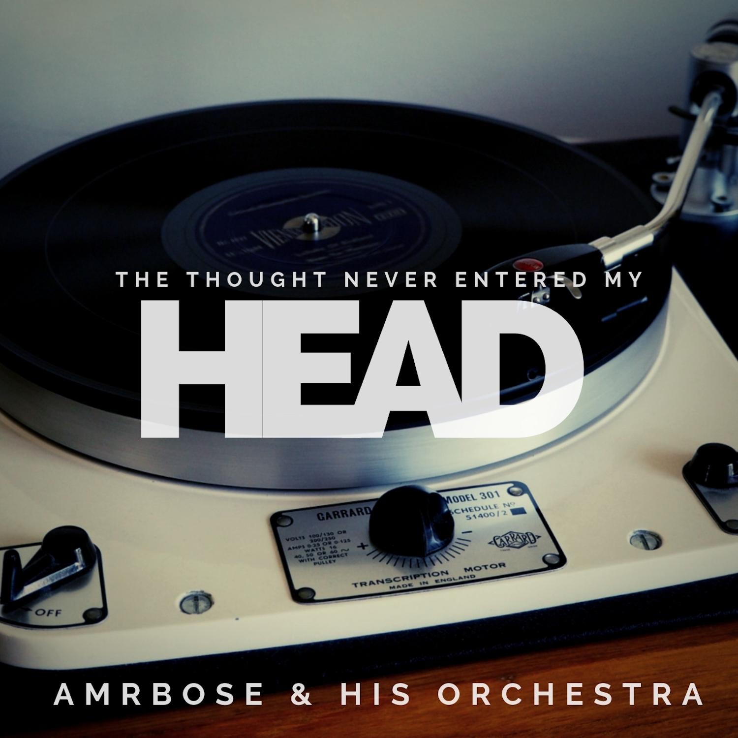 The Thought Never Entered My Head