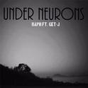 Under Neurons (feat. Get - J)专辑