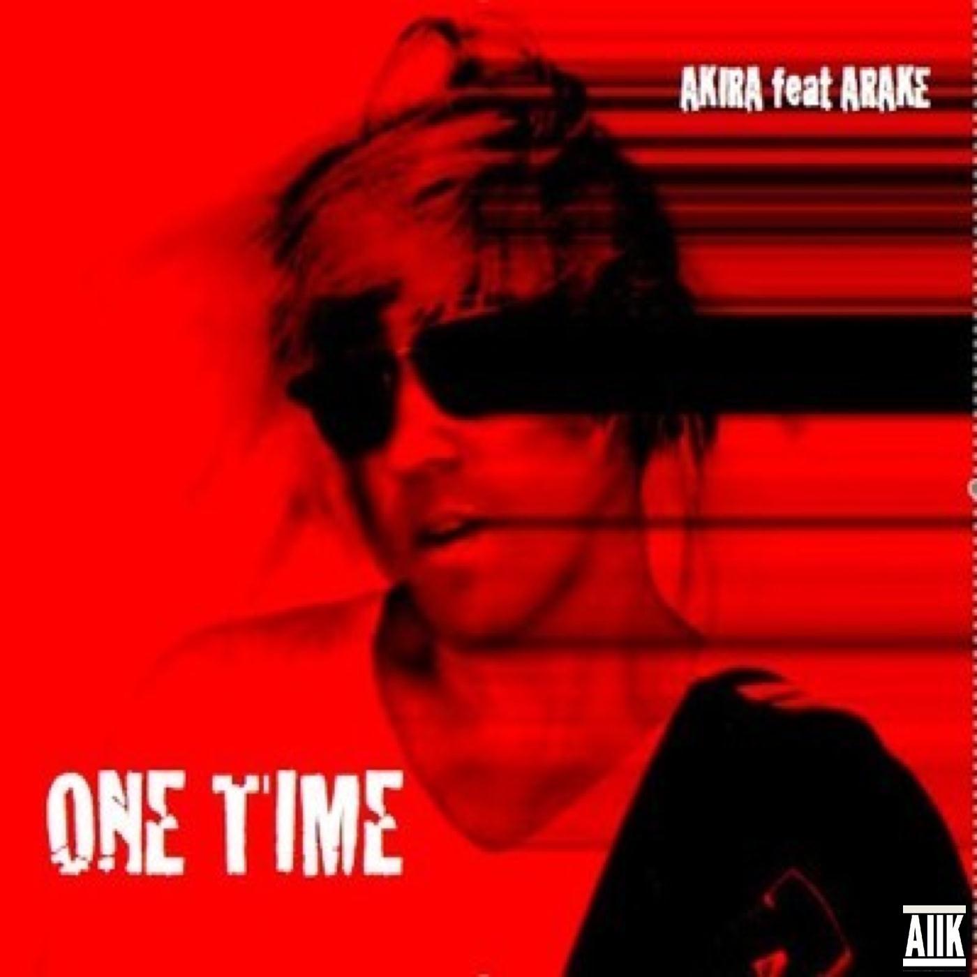 Akira - One Time (feat. Akira)