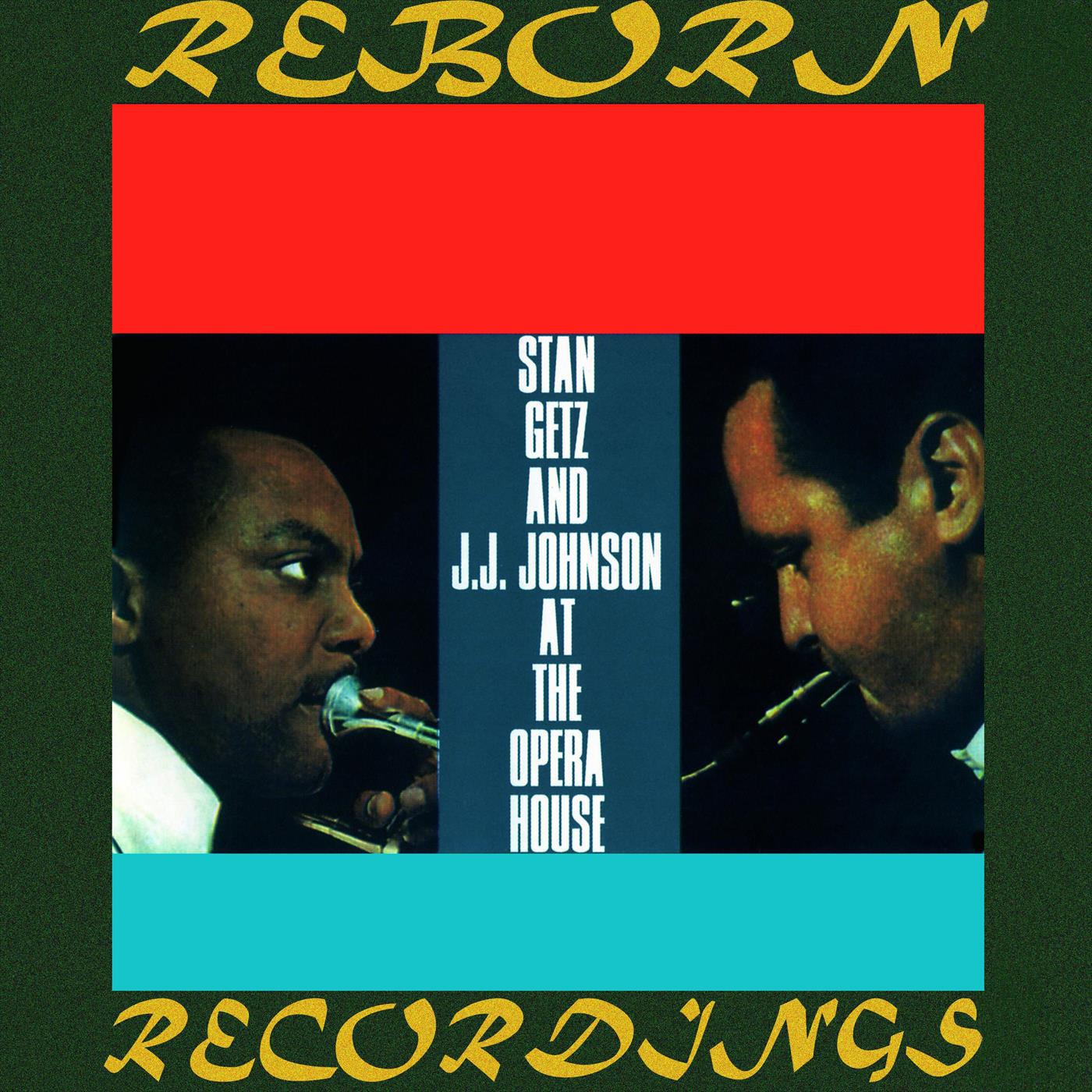 Stan Getz and J.J. Johnson at the Opera House (HD Remastered)专辑