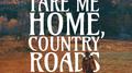 Take Me Home, Country Roads专辑