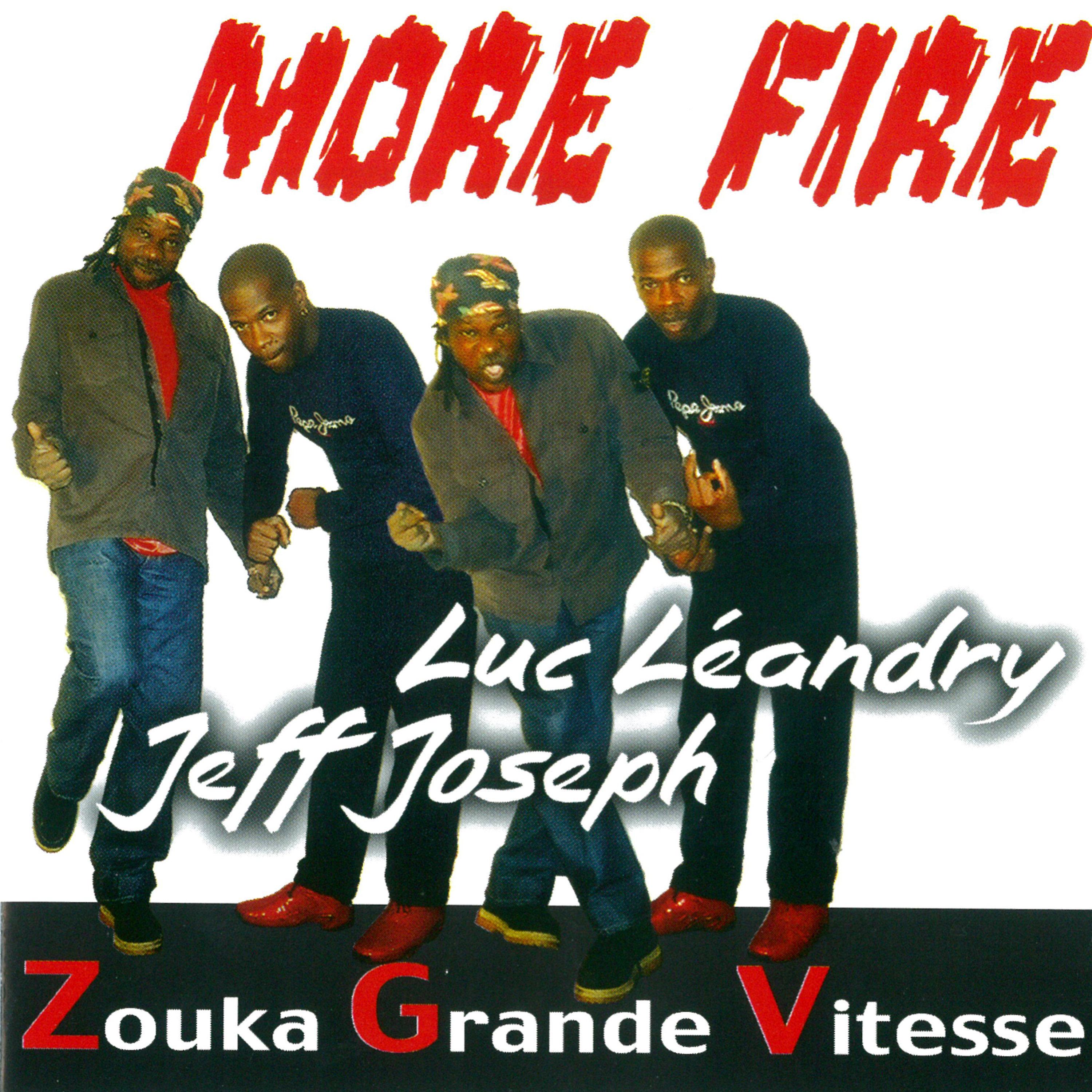 More Fire / Zouka grande vitesse