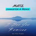 Matz -I See You (Jamaster A Remix) ft.Ruby Prophet专辑