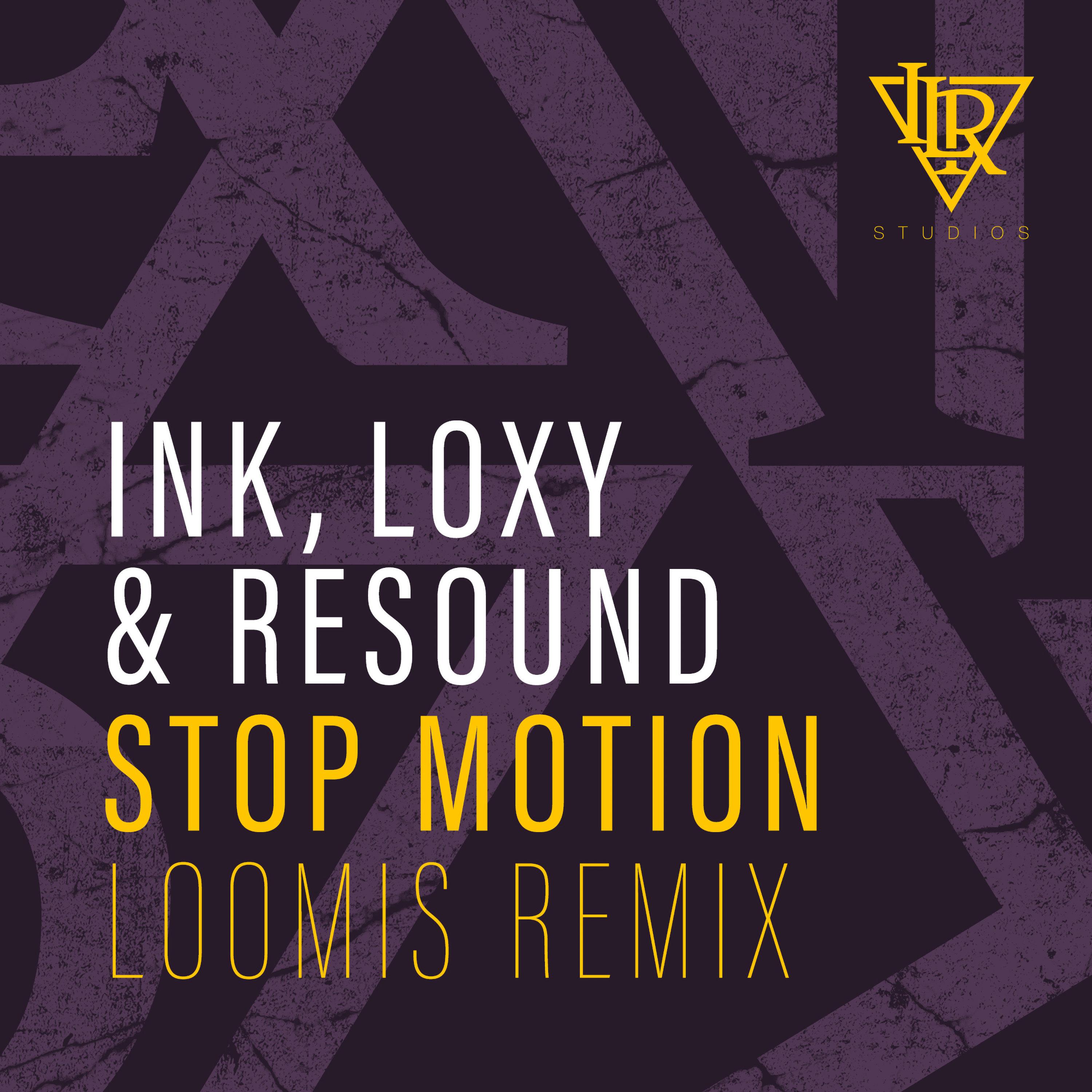 Ink - Stop Motion (Loomis Remix)