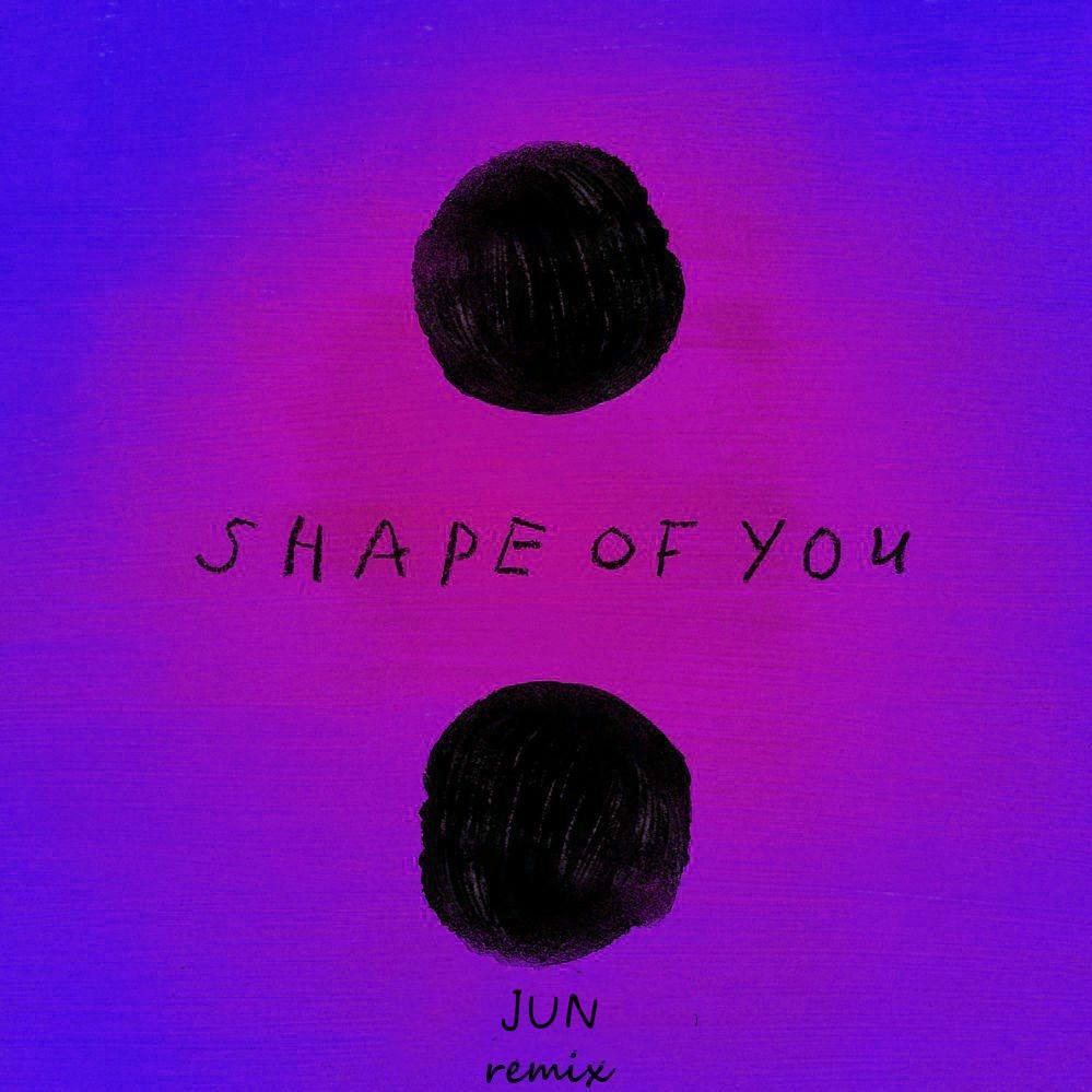 Shape Of You (JUN Remix)专辑