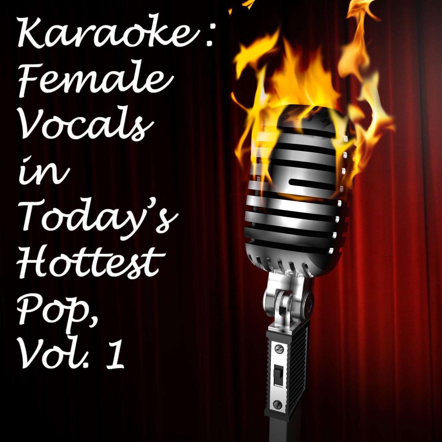 Karaoke: Female Vocals in Today's Hottest Pop, Vol. 1专辑