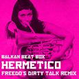 Hermetico (Freedo's Dirty Talk Remix)