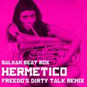 Hermetico (Freedo's Dirty Talk Remix)专辑