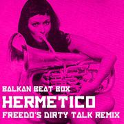 Hermetico (Freedo's Dirty Talk Remix)