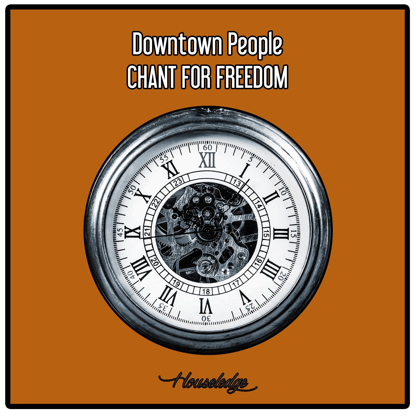 Downtown People - Chant For Freedom (Nu Ground Foundation US Garage Instrumental Cut)