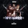 Mc 2G Do SF - Virei Bandido