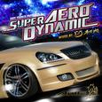 EXIT TRANCE PRESENTS SUPER AERODYNAMIC