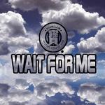 wait for me（prod by 1st吹牛逹）专辑