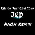 Life Is Just That Way (NaOH Remix)专辑