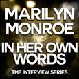 Marilyn Monroe - In Her Own Words