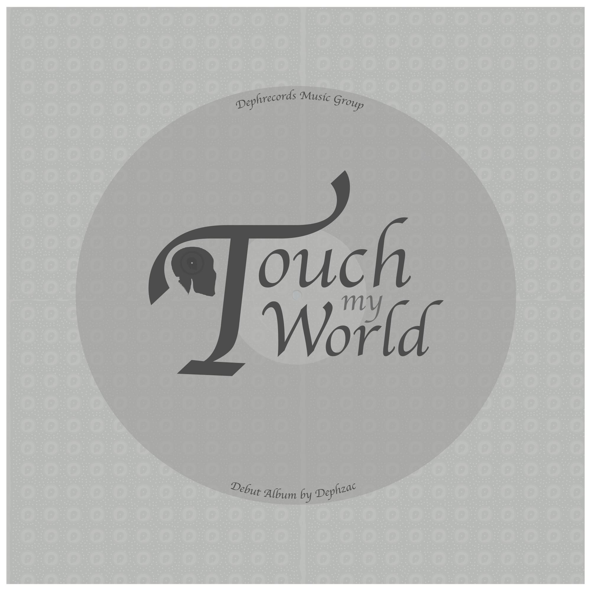 Dephzac - Touch My World (Original Mix)