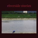 riverside stories专辑