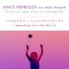 Vince Mendoza - Freedom over Everything (feat. Black Thought) (James Poyser & Stro Elliot Remix)