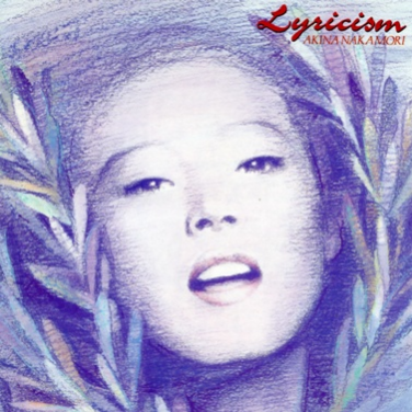 Lyricism ~BALLAD COLLECTION~ - 中森明菜（Nakamori Akina） - 专辑 