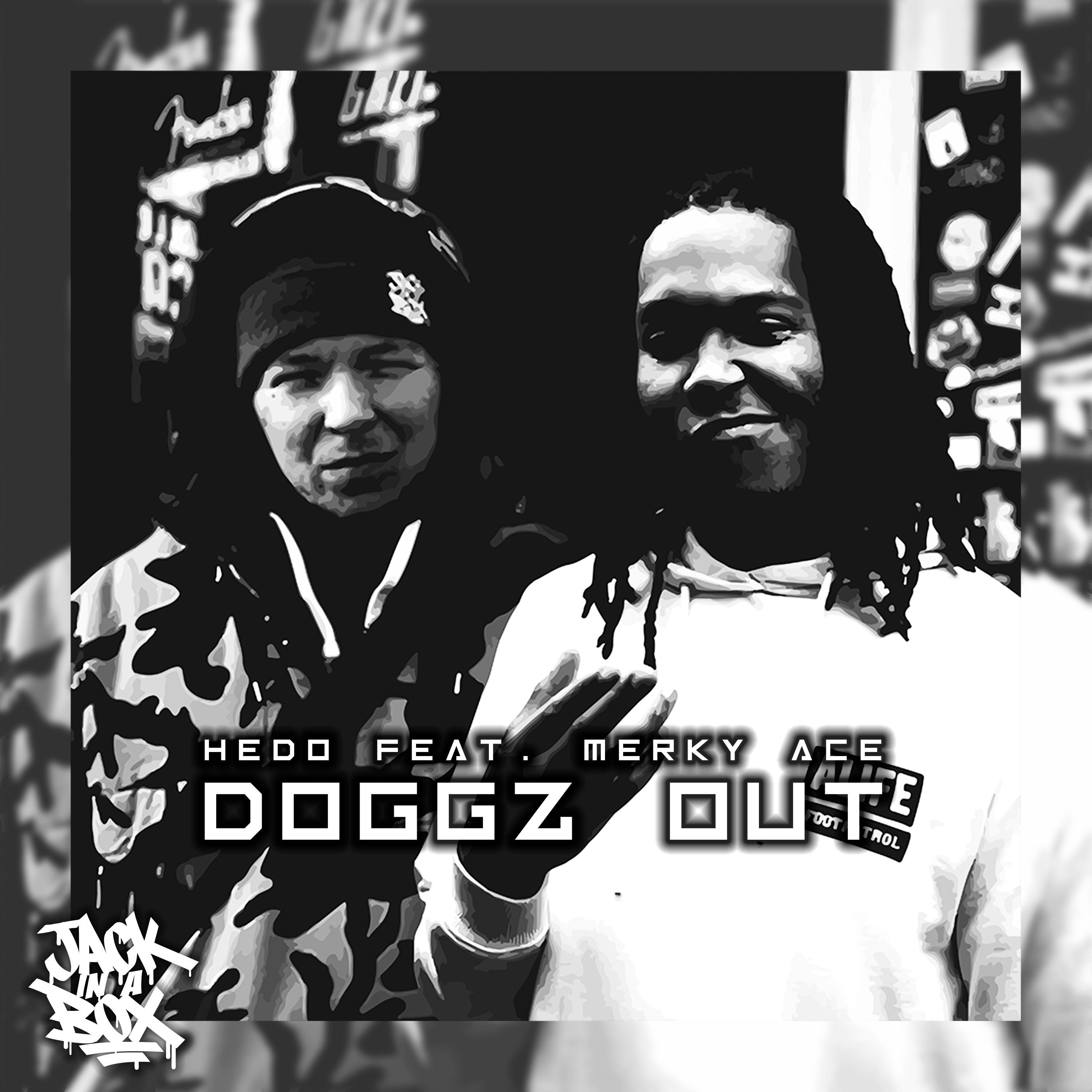 Doggz Out (feat. Merky ACE & Felon-E Beats)