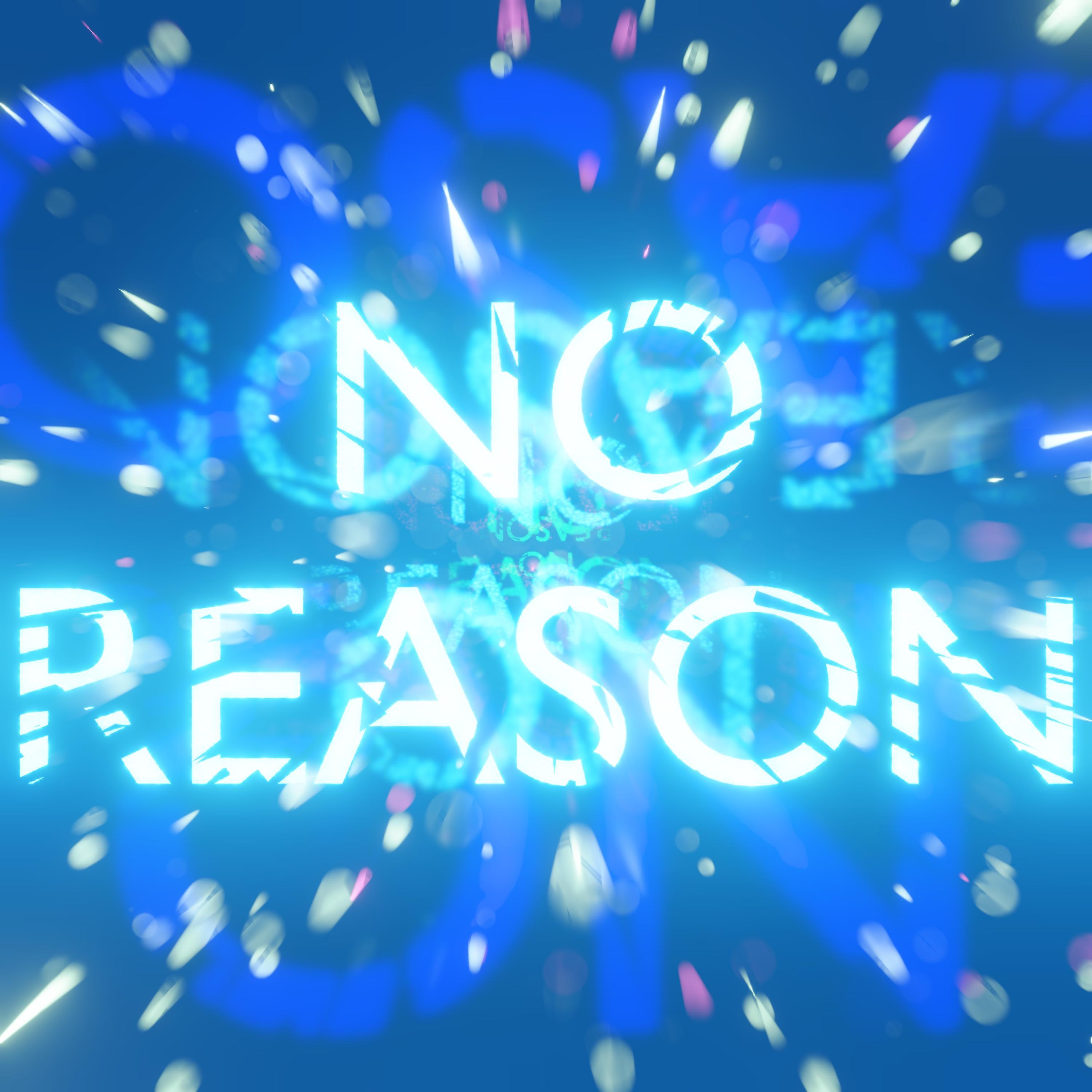 No Reason
